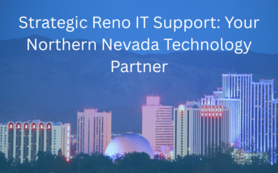 Strategic Reno IT Support: Your Northern Nevada Technology Partner