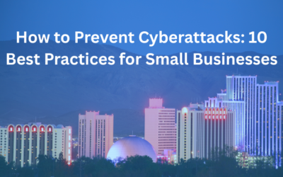 How to Prevent Cyberattacks: 10 Best Practices for Small Businesses
