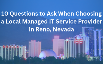 10 Questions to Ask When Choosing a Local Managed IT Service Provider in Reno, Nevada